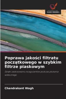 Poprawa jakości filtratu początkowego w szybkim filtrze piaskowym