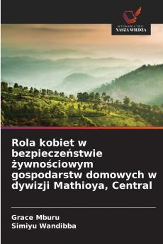 Rola kobiet w bezpieczeństwie żywnościowym gospodarstw domowych w dywizji Mathioya Central