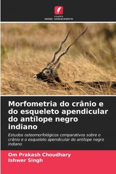 Morfometria do crânio e do esqueleto apendicular do antílope negro indiano
