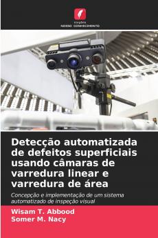 Detecção automatizada de defeitos superficiais usando câmaras de varredura linear e varredura de área