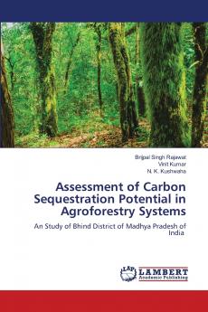 Assessment of Carbon Sequestration Potential in Agroforestry Systems