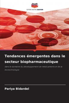 Tendances émergentes dans le secteur biopharmaceutique