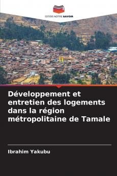 Développement et entretien des logements dans la région métropolitaine de Tamale