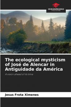 The ecological mysticism of José de Alencar in Antiguidade da América