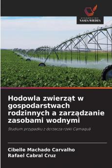 Hodowla zwierząt w gospodarstwach rodzinnych a zarządzanie zasobami wodnymi