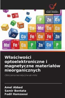 Właściwości optoelektroniczne i magnetyczne materiałów nieorganicznych