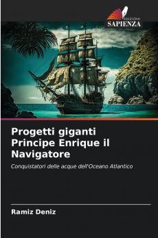 Progetti giganti Principe Enrique il Navigatore