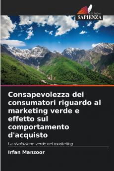 Consapevolezza dei consumatori riguardo al marketing verde e effetto sul comportamento d'acquisto