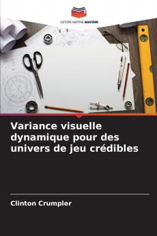 Variance visuelle dynamique pour des univers de jeu crédibles
