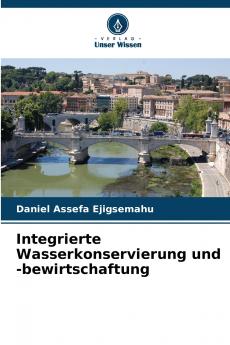 Integrierte Wasserkonservierung und -bewirtschaftung