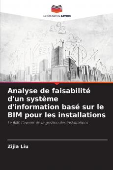 Analyse de faisabilité d'un système d'information basé sur le BIM pour les installations