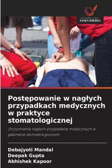 Postępowanie w nagłych przypadkach medycznych w praktyce stomatologicznej