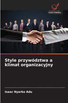 Style przywództwa a klimat organizacyjny