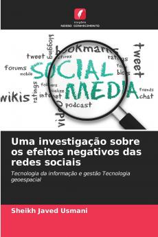 Uma investigação sobre os efeitos negativos das redes sociais