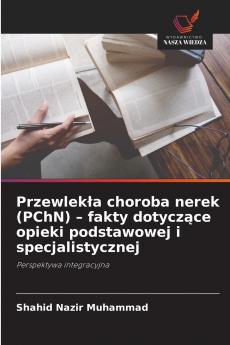 Przewlekła choroba nerek (PChN) - fakty dotyczące opieki podstawowej i specjalistycznej