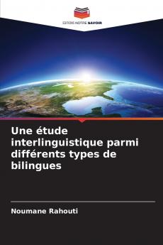 Une étude interlinguistique parmi différents types de bilingues