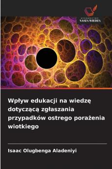 Wpływ edukacji na wiedzę dotyczącą zgłaszania przypadków ostrego porażenia wiotkiego