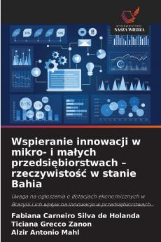 Wspieranie innowacji w mikro- i małych przedsiębiorstwach - rzeczywistość w stanie Bahia
