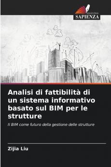 Analisi di fattibilità di un sistema informativo basato sul BIM per le strutture