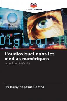 L'audiovisuel dans les médias numériques