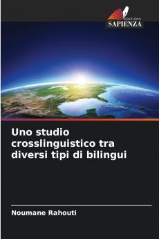 Uno studio crosslinguistico tra diversi tipi di bilingui