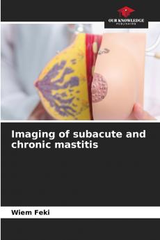 Imaging of subacute and chronic mastitis