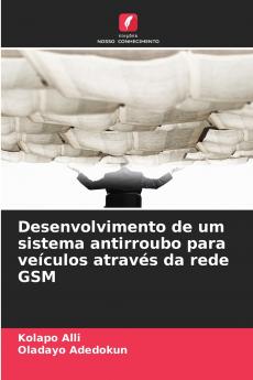 Desenvolvimento de um sistema antirroubo para veículos através da rede GSM