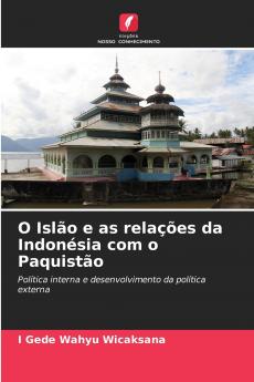O Islão e as relações da Indonésia com o Paquistão