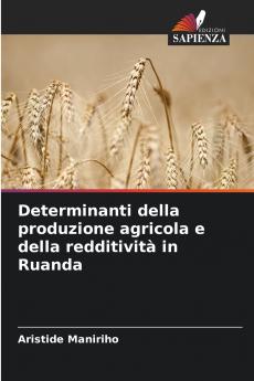 Determinanti della produzione agricola e della redditività in Ruanda