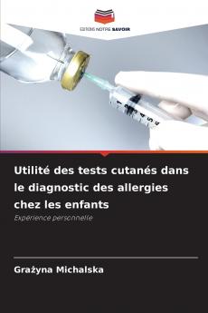 Utilité des tests cutanés dans le diagnostic des allergies chez les enfants