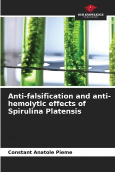 Anti-falsification and anti-hemolytic effects of Spirulina Platensis