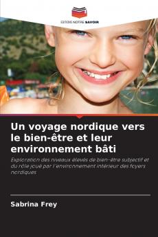 Un voyage nordique vers le bien-être et leur environnement bâti