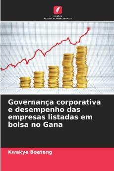 Governança corporativa e desempenho das empresas listadas em bolsa no Gana