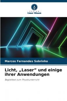 Licht „Laser und einige ihrer Anwendungen