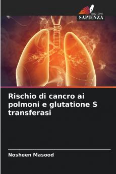 Rischio di cancro ai polmoni e glutatione S transferasi