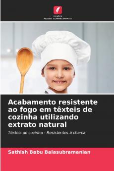 Acabamento resistente ao fogo em têxteis de cozinha utilizando extrato natural