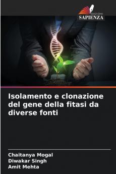 Isolamento e clonazione del gene della fitasi da diverse fonti