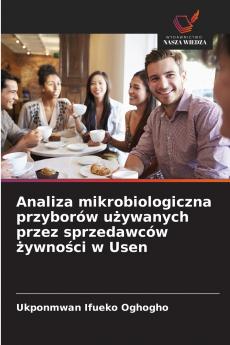 Analiza mikrobiologiczna przyborów używanych przez sprzedawców żywności w Usen