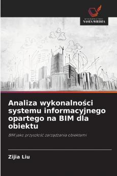 Analiza wykonalności systemu informacyjnego opartego na BIM dla obiektu