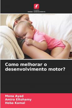 Como melhorar o desenvolvimento motor?