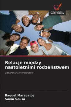 Relacje między nastoletnimi rodzeństwem