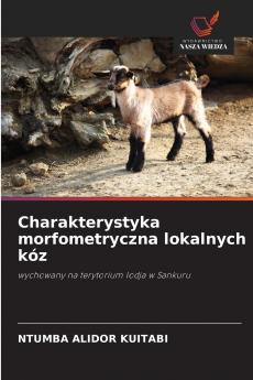 Charakterystyka morfometryczna lokalnych kóz