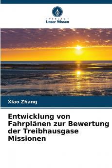 Entwicklung von Fahrplänen zur Bewertung der Treibhausgase Missionen