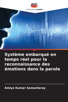 Système embarqué en temps réel pour la reconnaissance des émotions dans la parole