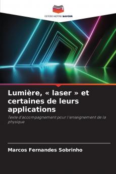 Lumière  laser  et certaines de leurs applications