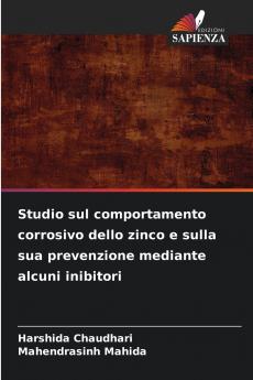 Studio sul comportamento corrosivo dello zinco e sulla sua prevenzione mediante alcuni inibitori