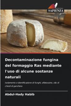 Decontaminazione fungina del formaggio Ras mediante l'uso di alcune sostanze naturali