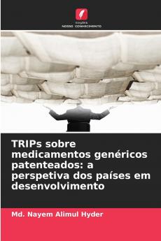 TRIPs sobre medicamentos genéricos patenteados