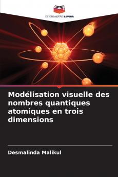Modélisation visuelle des nombres quantiques atomiques en trois dimensions