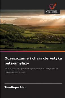 Oczyszczanie i charakterystyka beta-amylazy